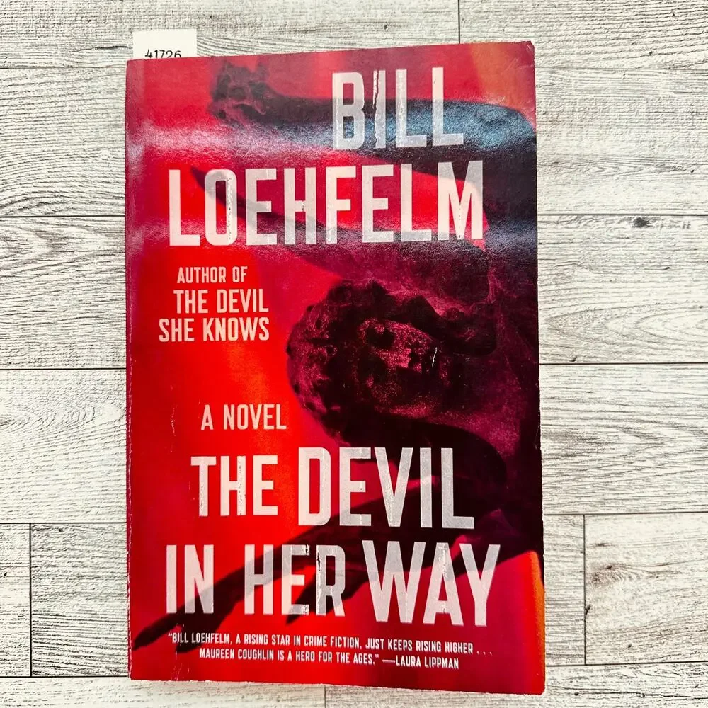 The Devil in Her Way by Bill Loehfelm 2013 ARC paperback PB‎ Novel